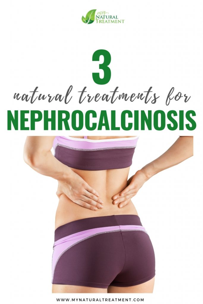 3 Natural Treatments for Nephrocalcinosis