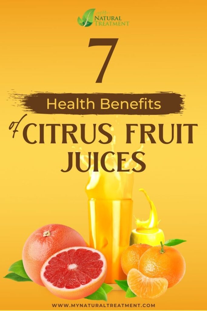 7 Amazing Health Benefits of Citrus Fruits Juice - MyNaturalTreatment.com