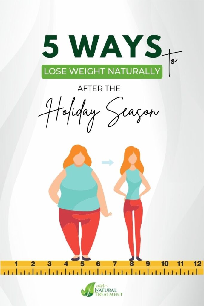 5 Natural Ways to Lose Weight After The Holiday Season