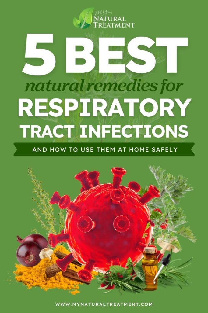 5 Best Natural Remedies for Respiratory Tract Infections and How to Use Them at Home - MyNaturalTreatment.com