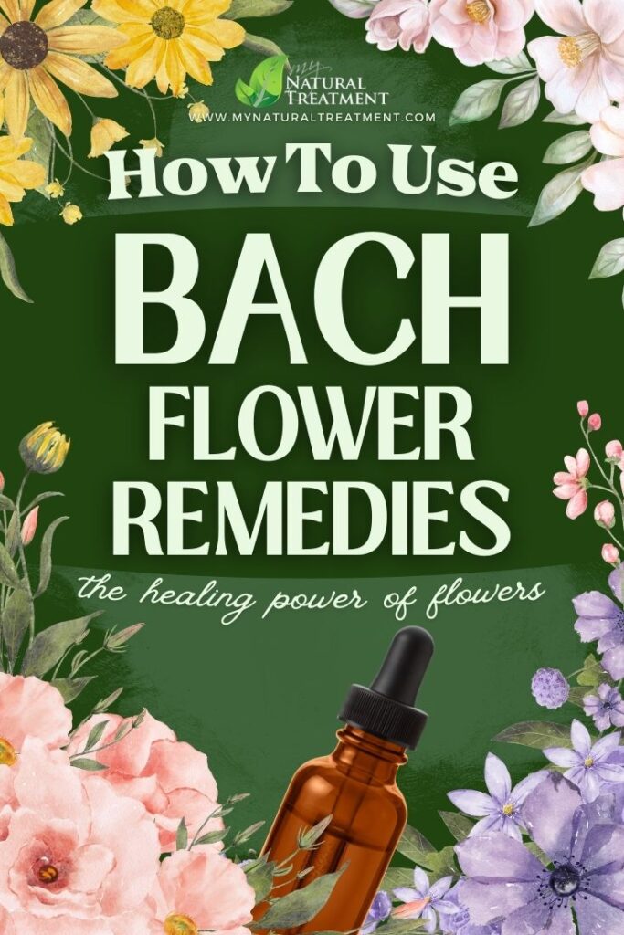 What Are Bach Flower Remedies? The 38 Bach Flower Remedies List with Uses 9 What Are Bach Flower Remedies - How to Use Bach Flower Remedies - The 38 Bach Flower Remedies List with Uses - MyNaturalTreatment.com