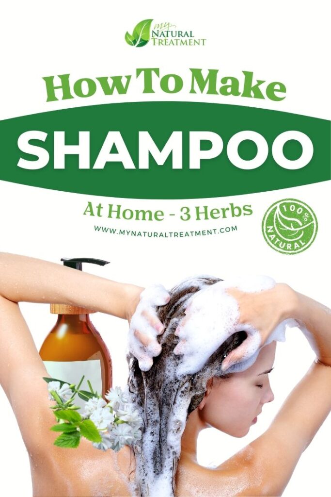 How to Make Shampoo at Home with Herbs 100 Natural MyNaturalTreatment.com