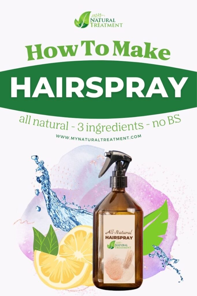 How to Make Hairspray at Home Naturally - MyNaturalTreatment.com - MyNaturalTreatment.com