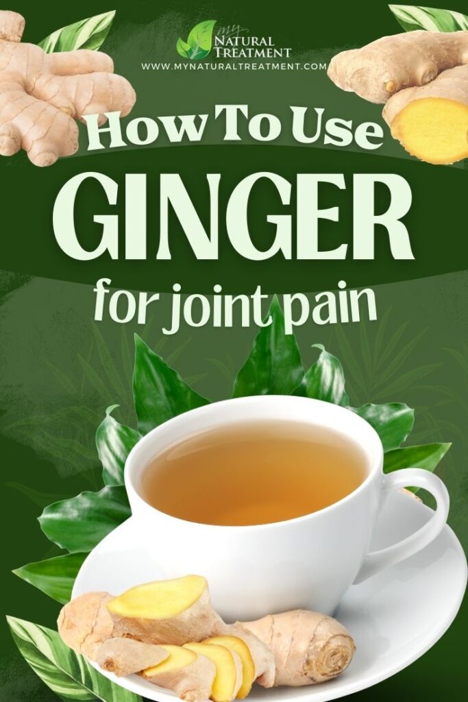 How to Use Ginger for Joint Pain - 3 Simple Ways to Use Ginger for Pain  - NaturalTreatment.com