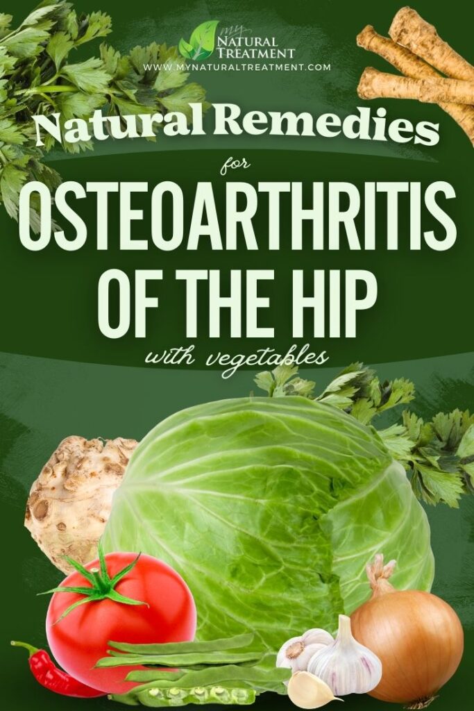 Natural Remedies for Osteoarthritis of The Hip (Coxarthrosis) with Vegetables - MyNaturalTreatment.com