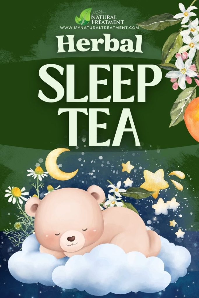 Powerful Sleep Tea for Restful Sleep - 3 Herbs 4 Powerful Sleep Tea for Restful Sleep - 3 Herbs - MyNaturalTreatment.com