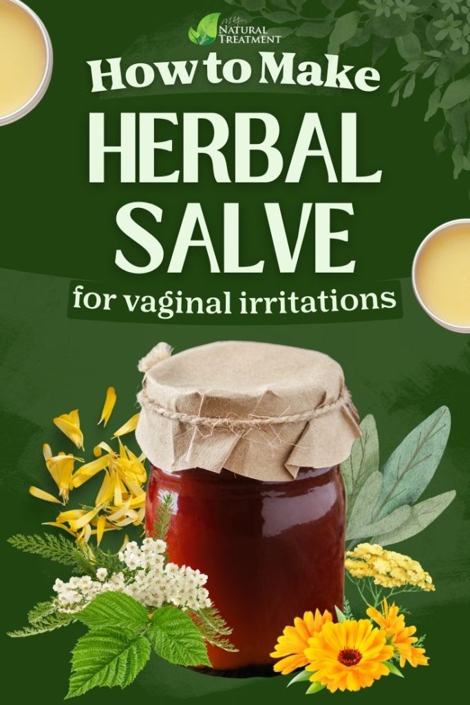 How to Make Salve for Vaginal Irritations with Herbs 4 How to Make Salve for Vaginal Irritations with Herbs - MyNaturalTreatment.com